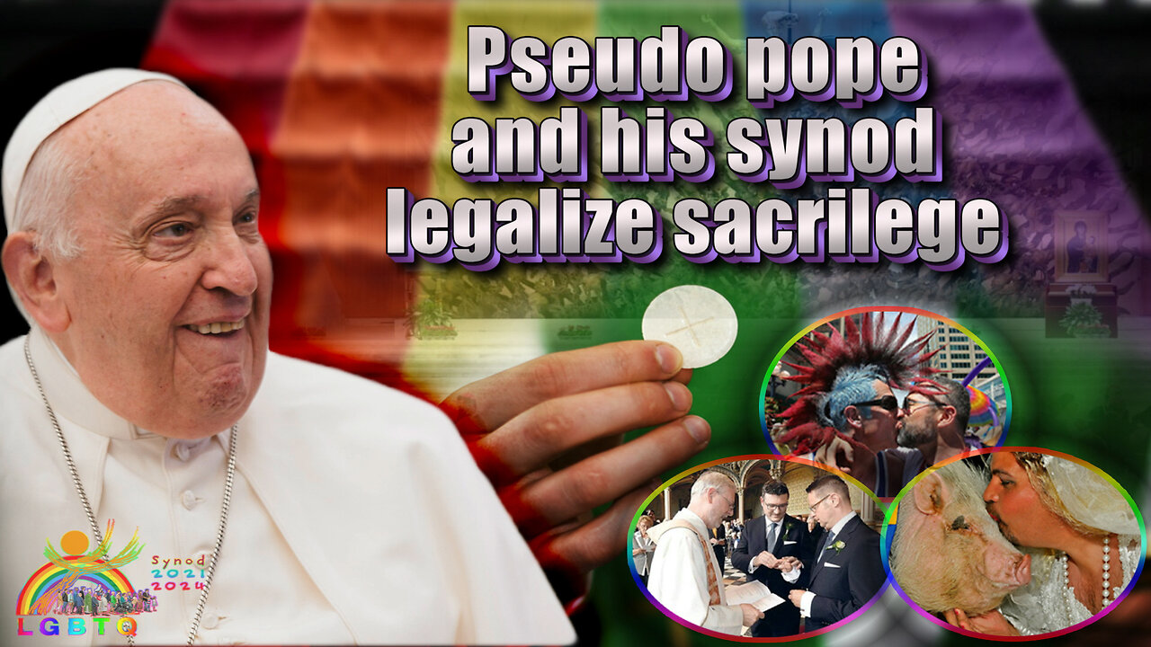 BCP: Pseudo pope and his synod legalize sacrilege