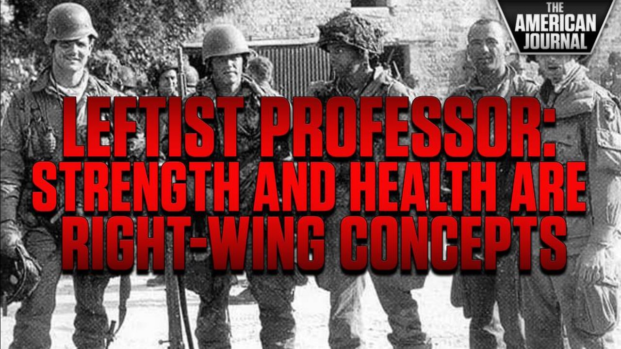 YEP! Leftist Professor Says Strength and Health Are Right-wing Concepts