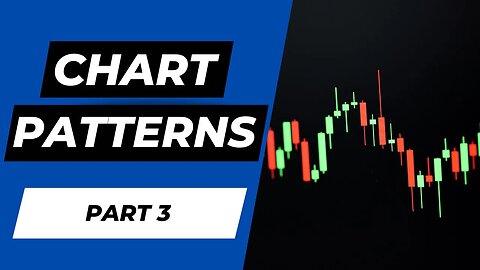 Chart Patterns Part 3 | Technical Analysis Course