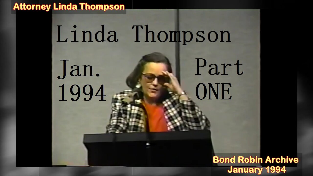 Linda Thompson Speech Part ONE January 1994 Bond Robin Archive Series