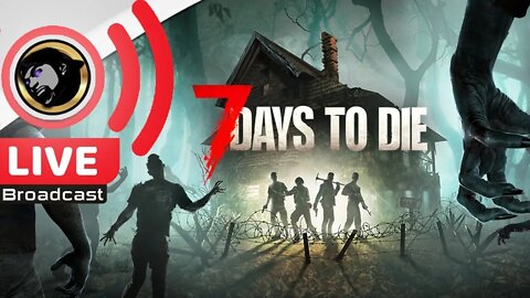 7DaysToDie w/ BigBad