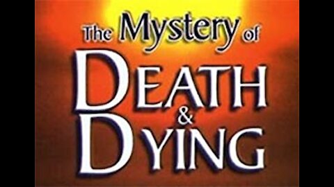 Part 49 The Mystery of Dying