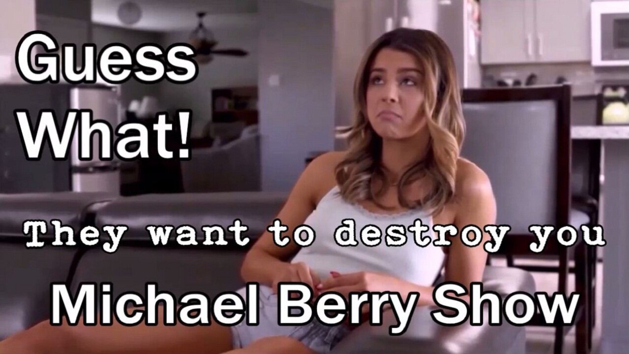 Guess What! They want to destroy you