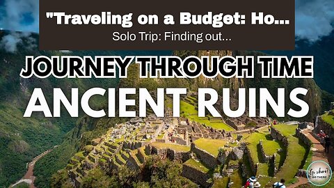 "Traveling on a Budget: How to Explore the World Without Breaking the Bank" Fundamentals Explai...