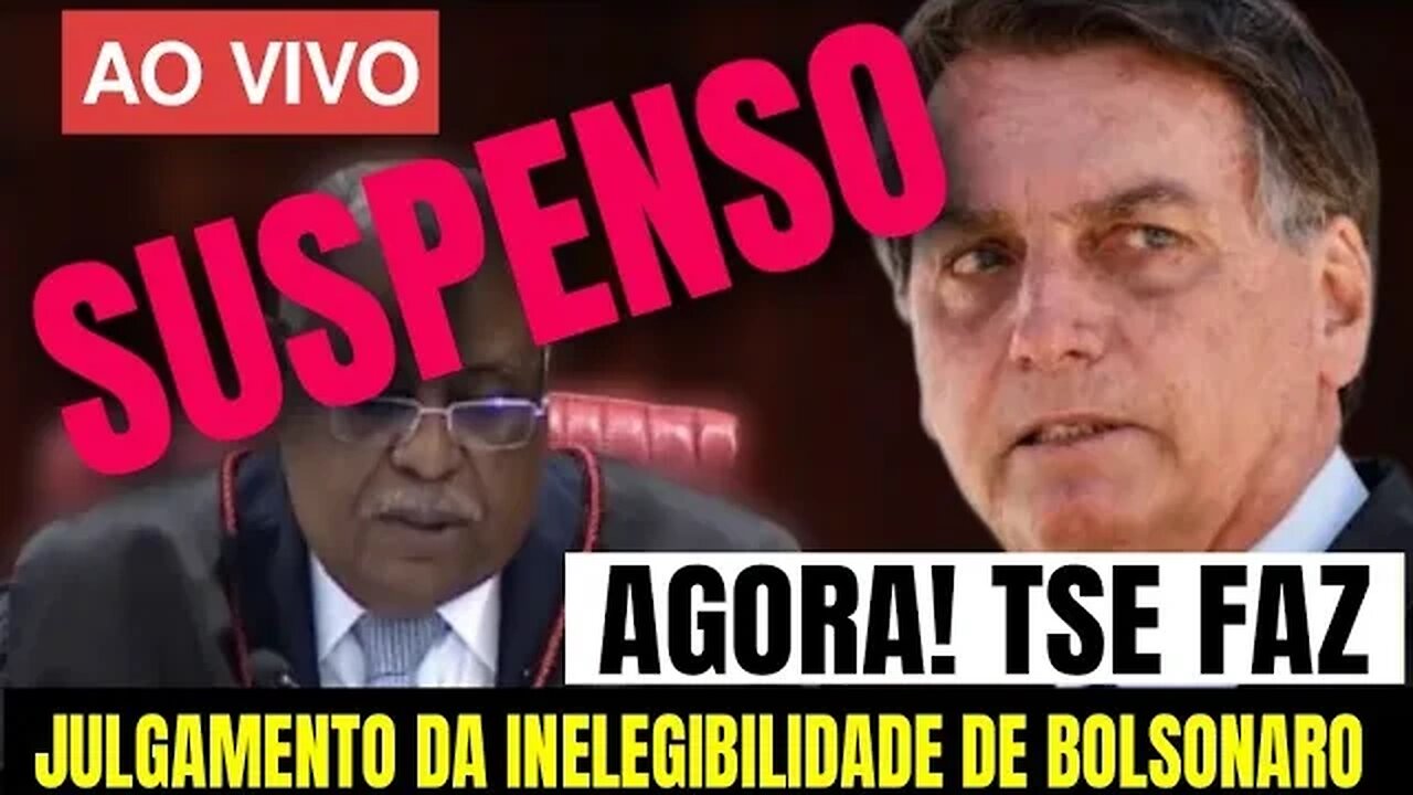 🇧🇷🔴AGORA! TSE FAZ O JULGAMENTO DA INELEGIBILIDADE DE BOLSONARO AO VIVO