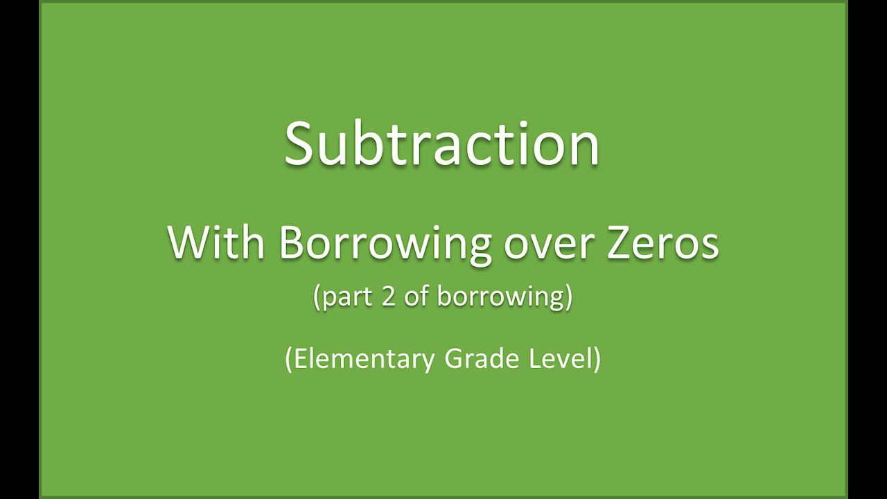 Math-Subtraction with borrowing over zeros