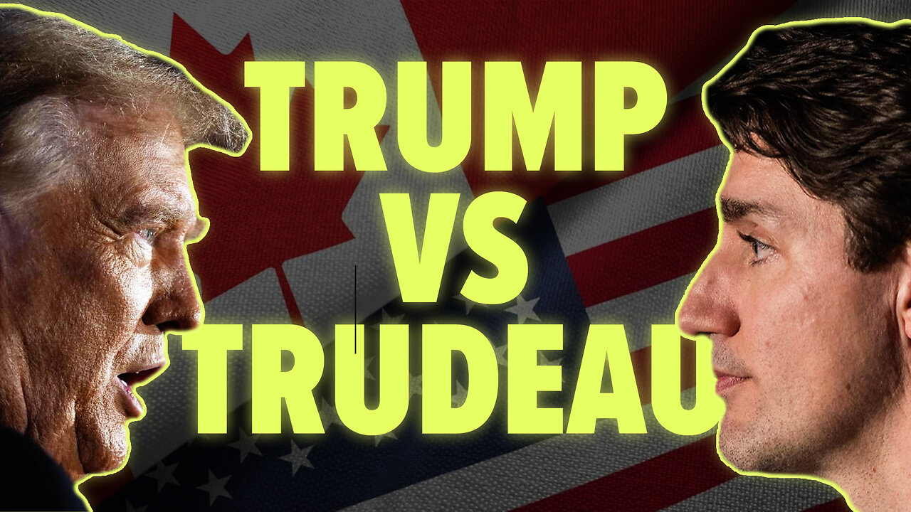 Trump vs Trudeau: Tariffs, Insults, and Open Borders