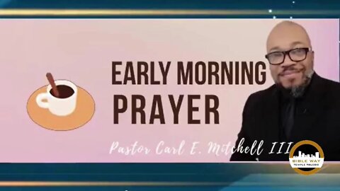 Early Morning Prayer with Pastor Carl