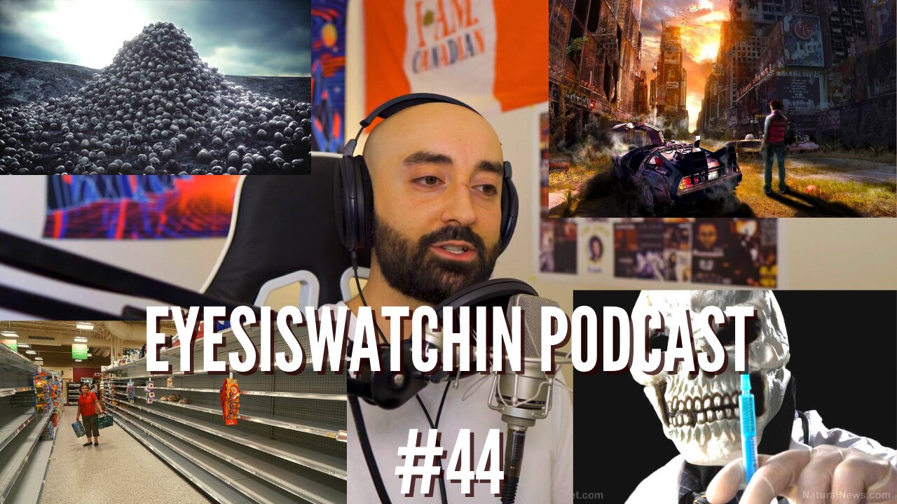 EyesIsWatchin Podcast #44 - Supply Chain Collapse, Dark Winter, Gene Editing