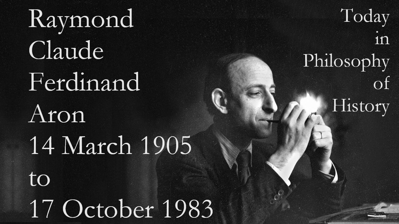 Raymond Aron on Tyrannical and Aimless History