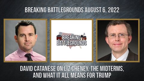 David Catanese on Liz Cheney, the Midterms, and What It All Means for Trump