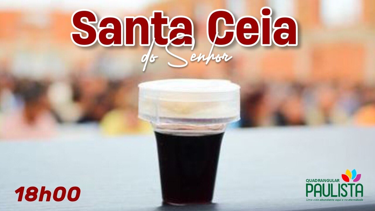 Culto da Família - (Santa Ceia do Senhor) - 10/12/23