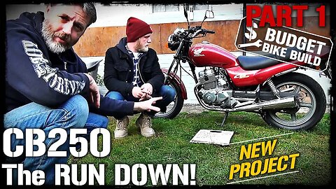 CB250 Build - PART 1. The RUN DOWN!