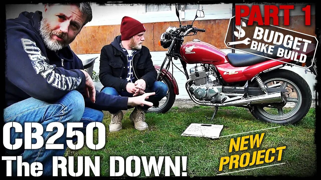 CB250 Build - PART 1. The RUN DOWN!