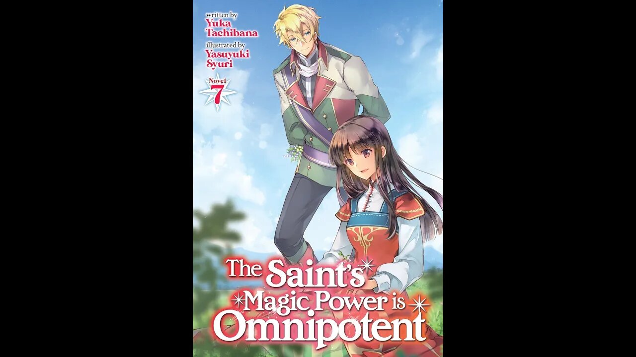 The Saint’s Magic Power is Omnipotent Vol. 7