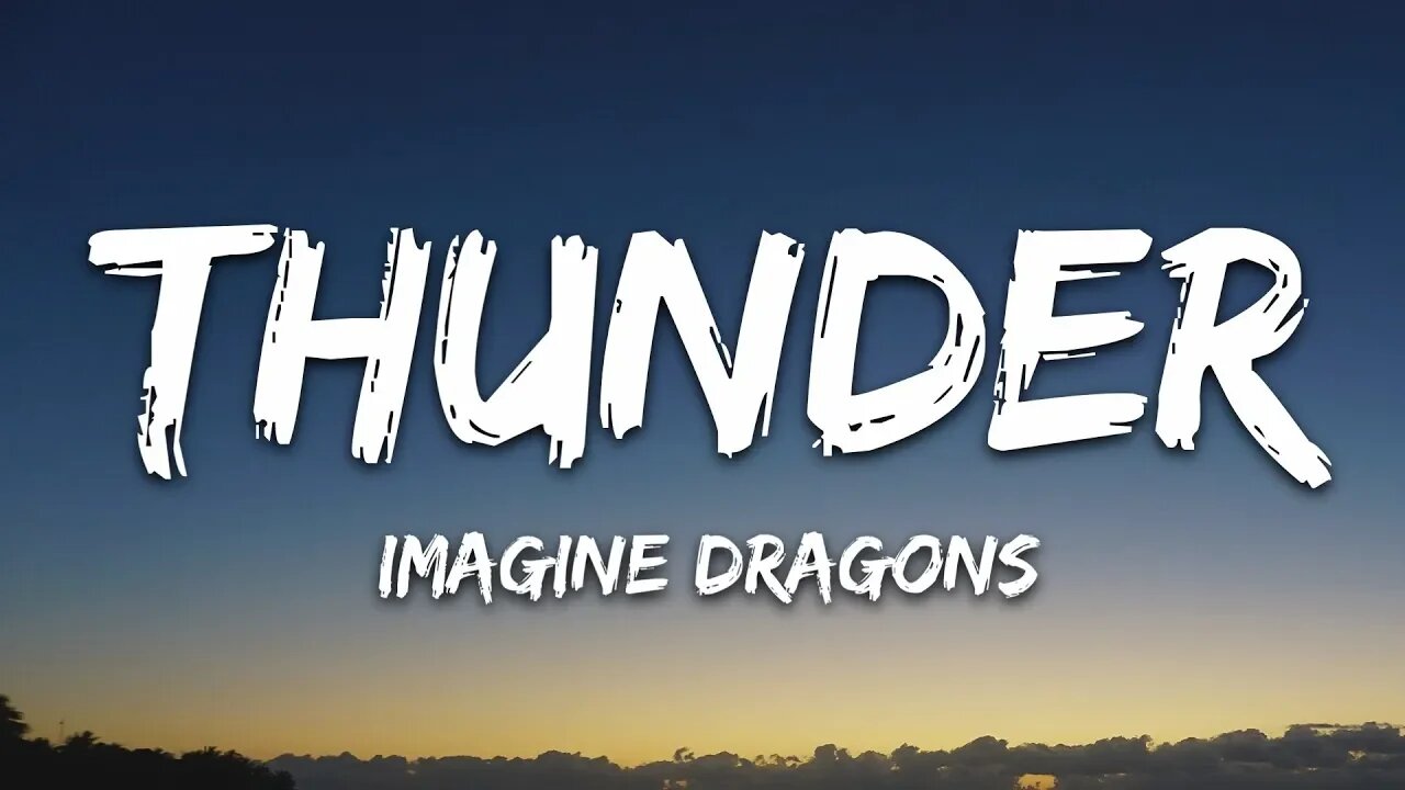 Imagine Dragons - Thunder (Lyrics)