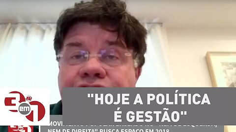 Madureira: "Hoje a política é gestão"