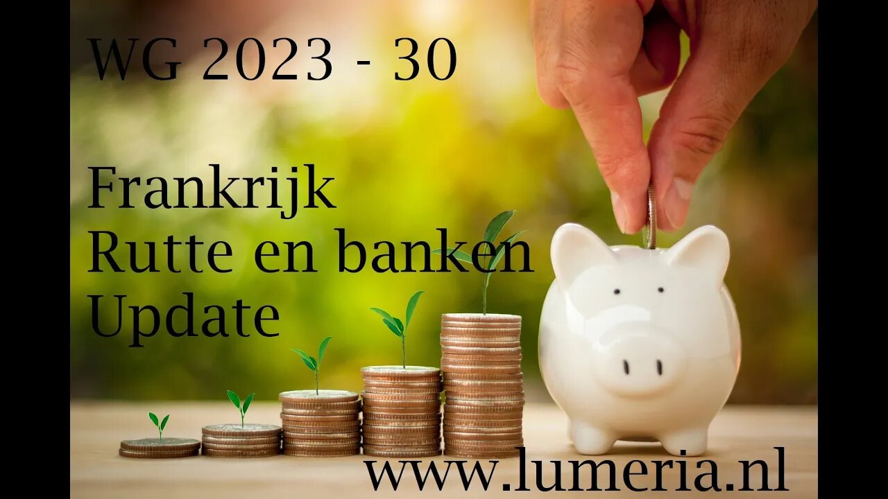 WG 2023 - 30 - Update met Frankrijk Rutte en de banken.