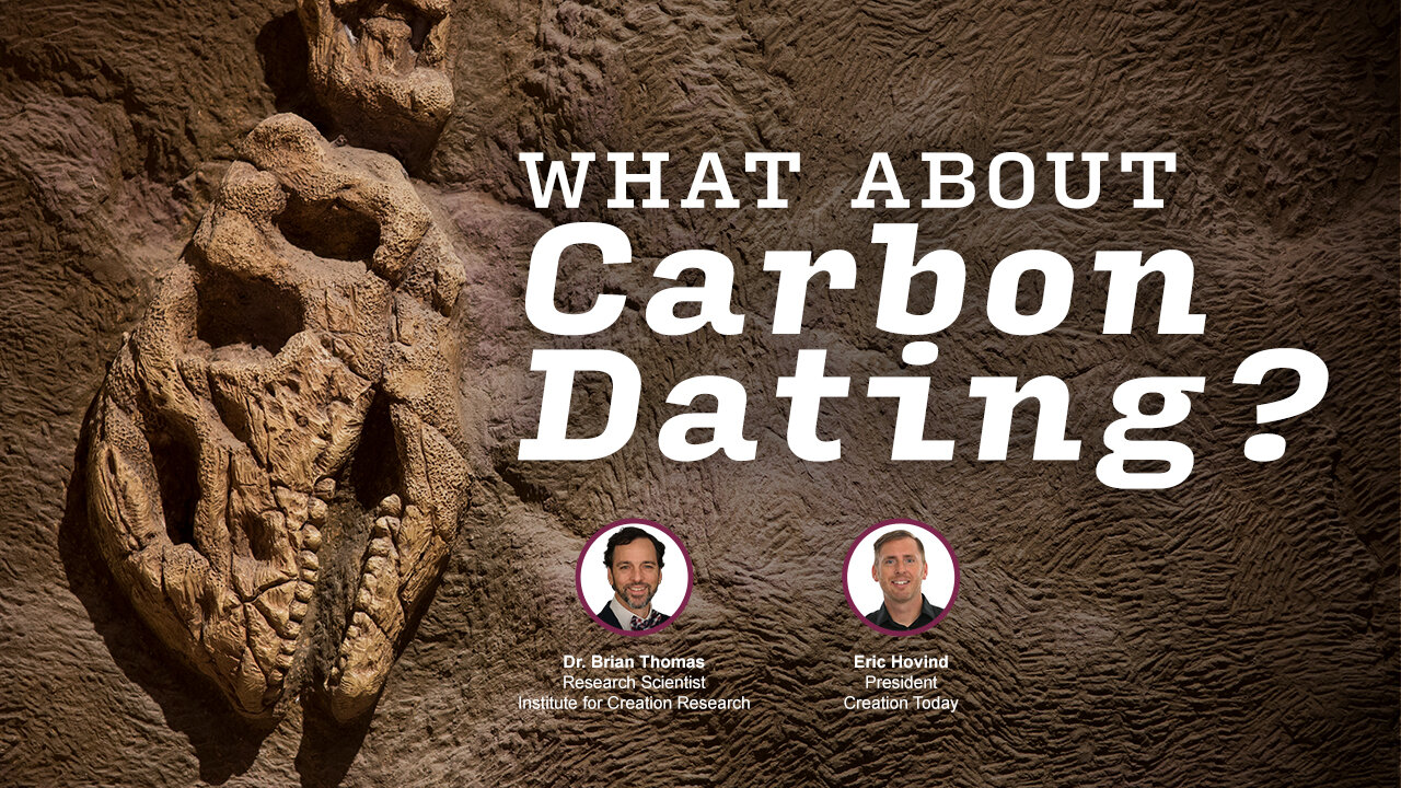 What About Carbon Dating? | Eric Hovind & Dr. Brian Thomas | Creation Today Show #326