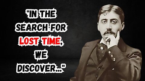 Inspiring Quotes by Marcel Proust on Life, Love, and Memory | Thinking Tidbits