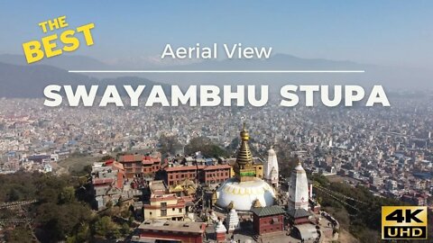 The BEST Aerial view of SWAYAMBHUNATH Stupa, Kathmandu Nepal 4K Experience