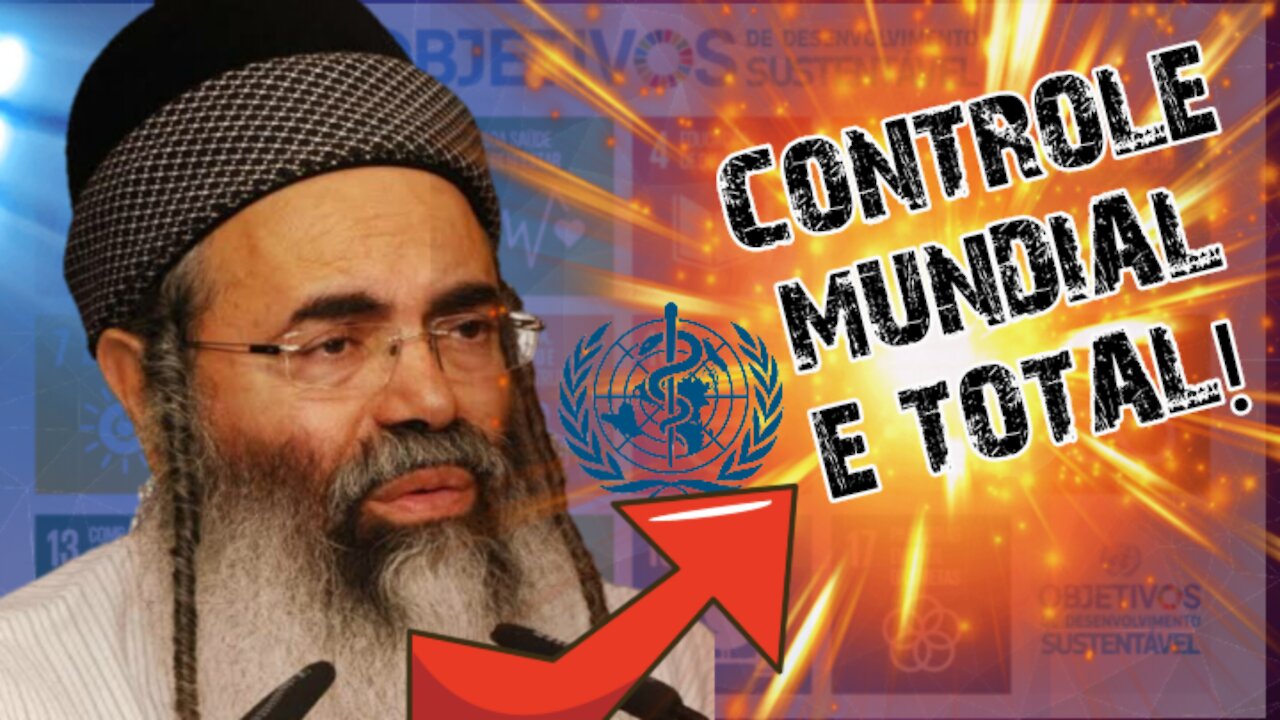 EXPOSTO! RABINO REVELA TERRÍVEL AGENDA DA ONU. COMEÇA JÁ EM 2021! E SEGUE ATÉ 2030 (Amnon Yitzhak)