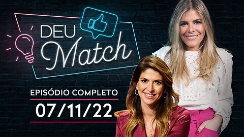 DEU MATCH COM CAROL PAIFFER | 07/11/2022