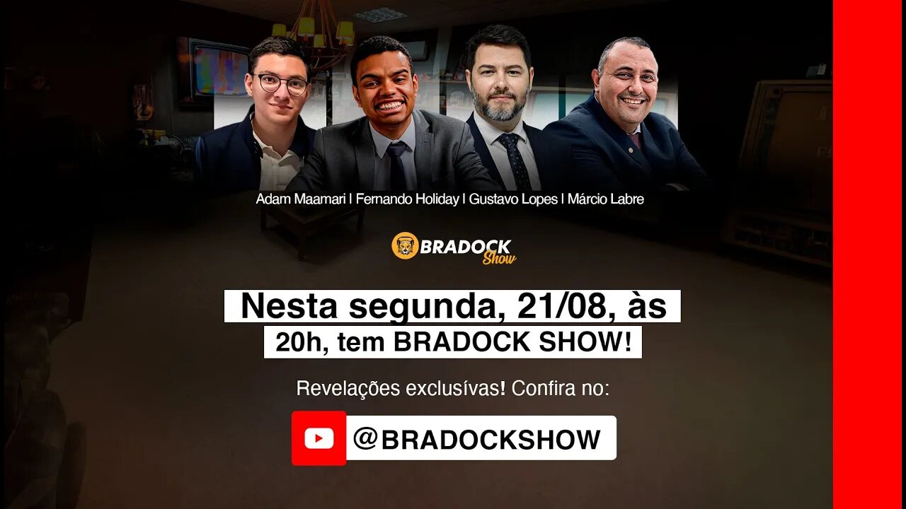 Bradock Show - 21/08/23 - Fernando Holiday, Gustavo Lopes, Márcio Labre e Adam Maamari