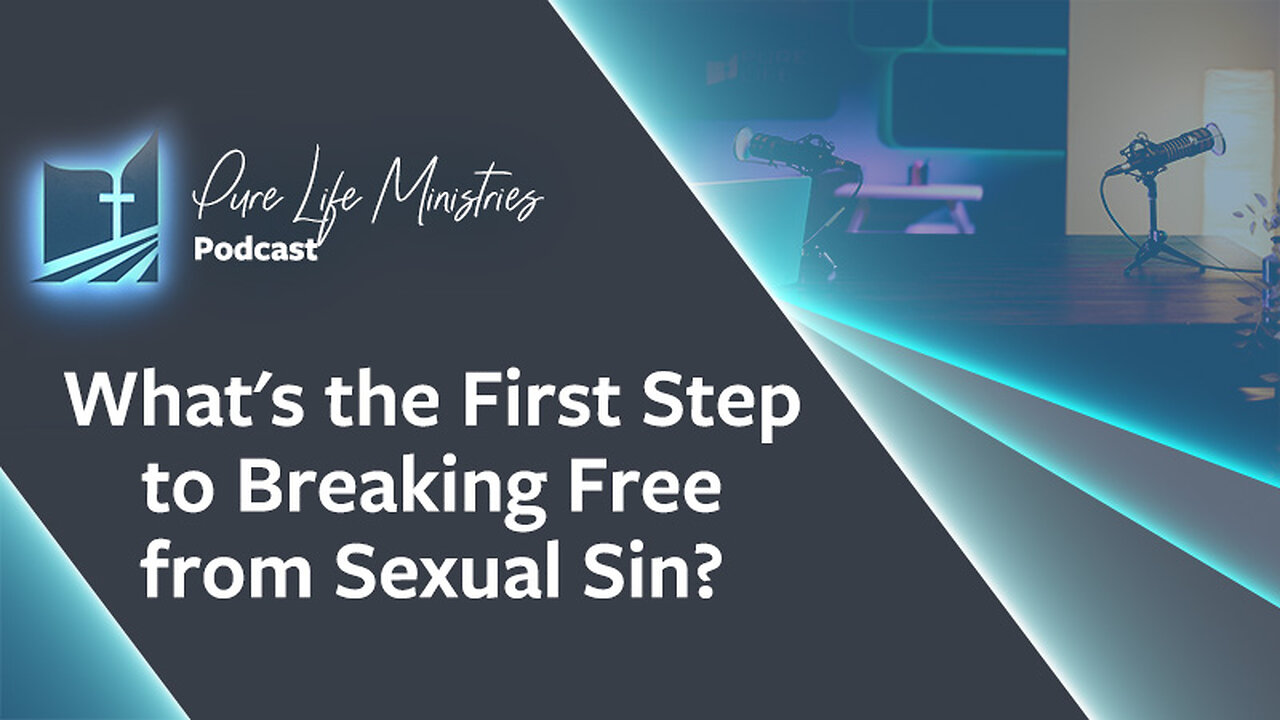 #607 - What's the First Step to Breaking Free from Sexual Sin? | Ask the Counselor