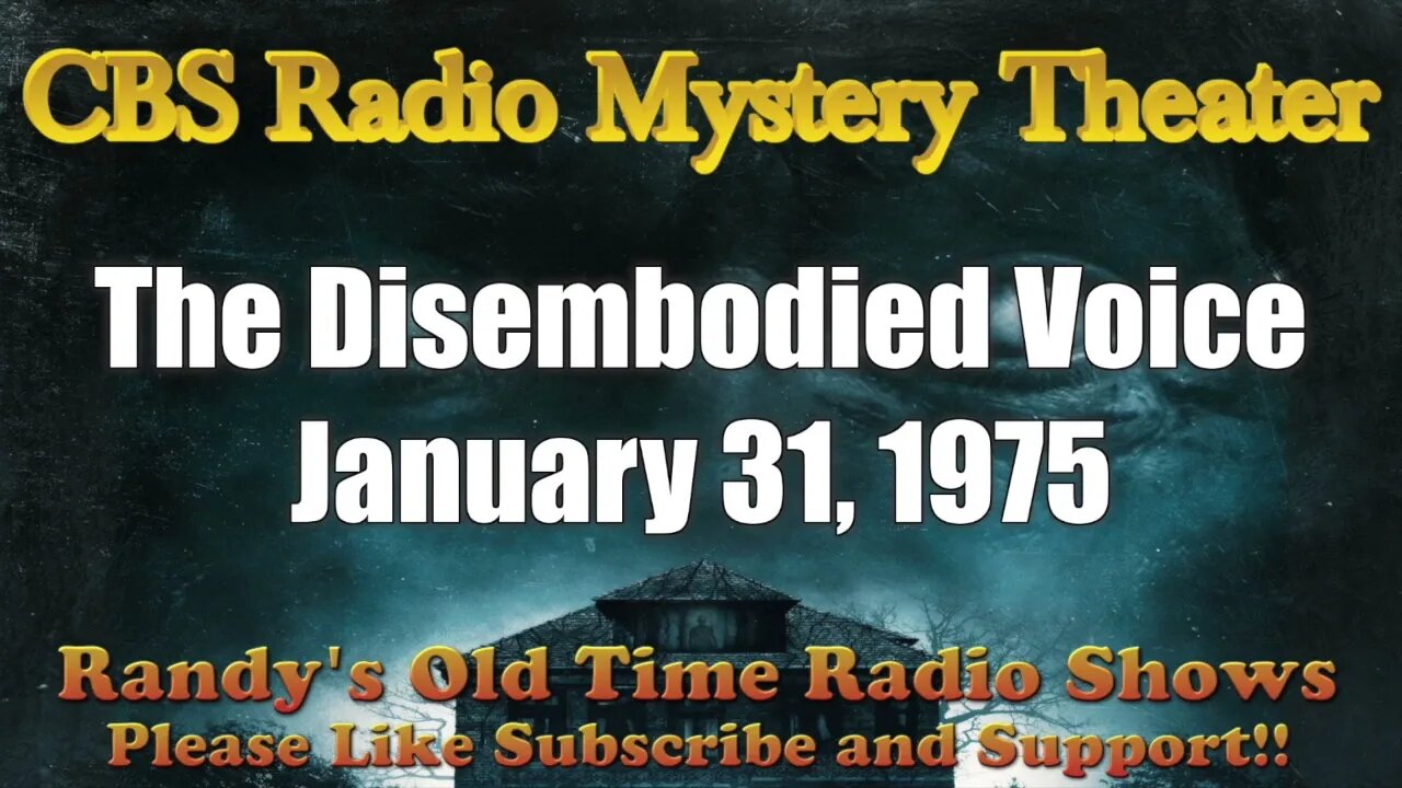 CBS Radio Mystery Theater The Disembodied Voice January 31, 1975