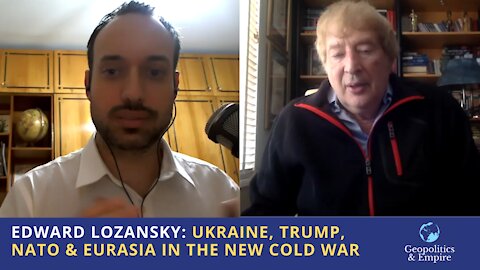 Edward Lozansky: Ukraine, Trump, NATO & Eurasia in the New Cold War