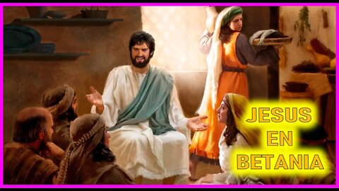 JESUS EN BETANIA- CAPITULO 216- VIDA DE JESUS Y MARIA POR ANA CATALINA EMMERICK