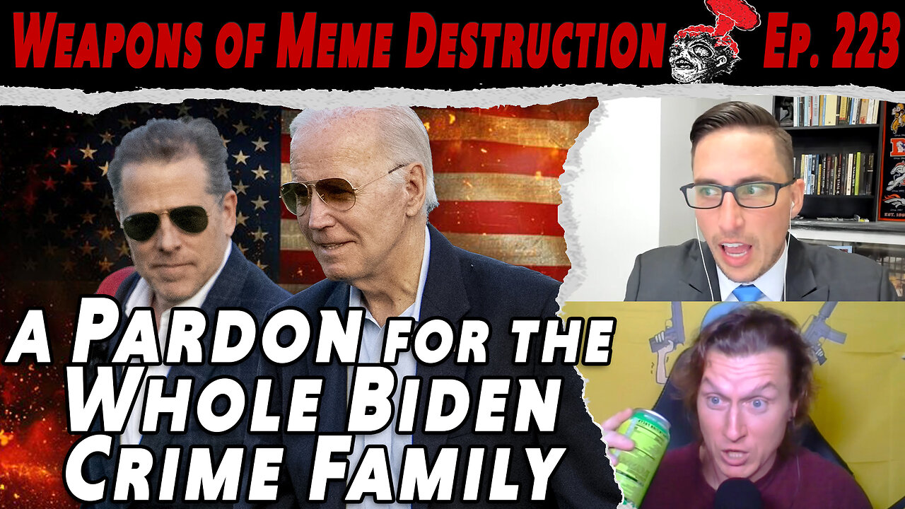 A Pardon for the Whole Biden Crime Family | WMD #223