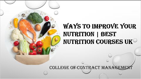 Ways to Improve Your Nutrition | Best Nutrition Courses UK
