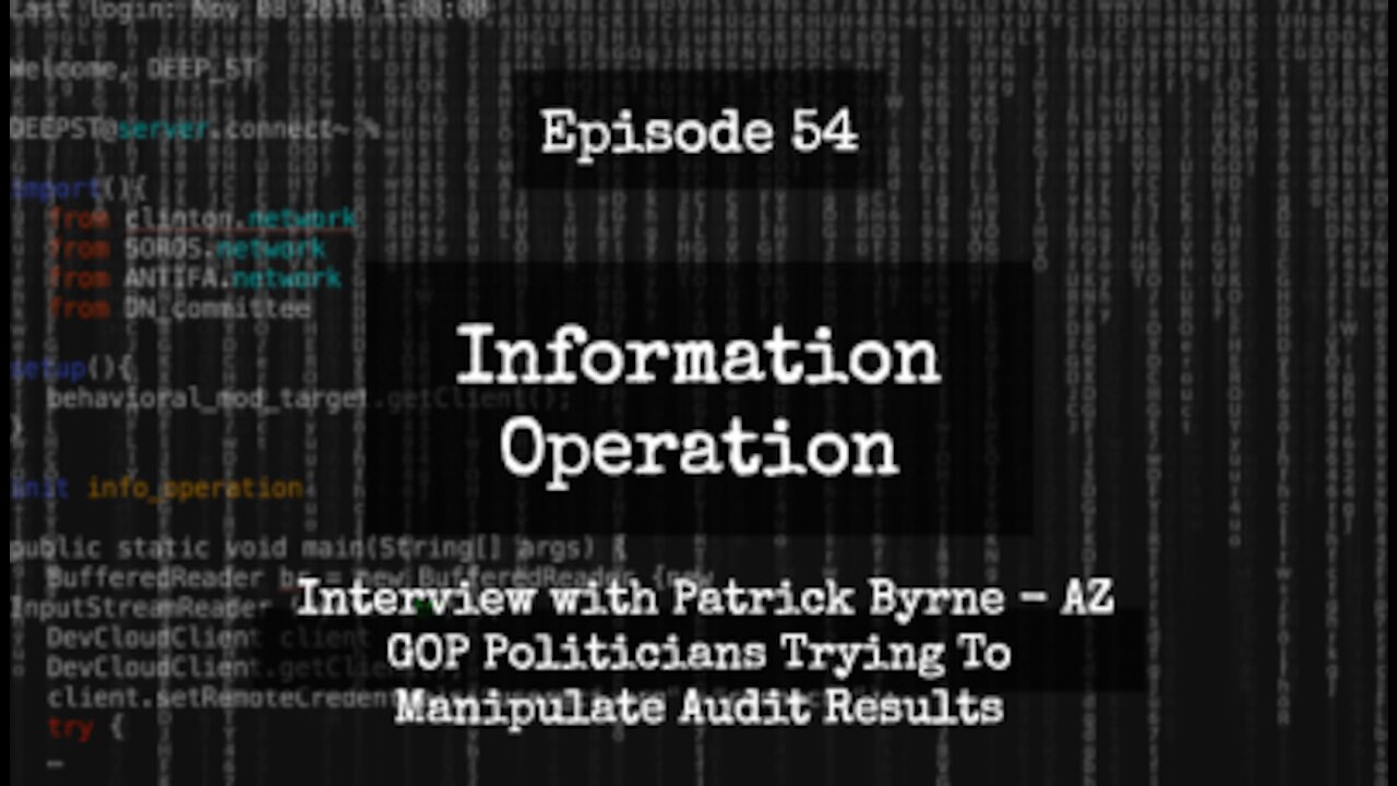 IO Episode 54 - Patrick Byrne - The AZ GOP Is Trying To Manipulate Audit Results