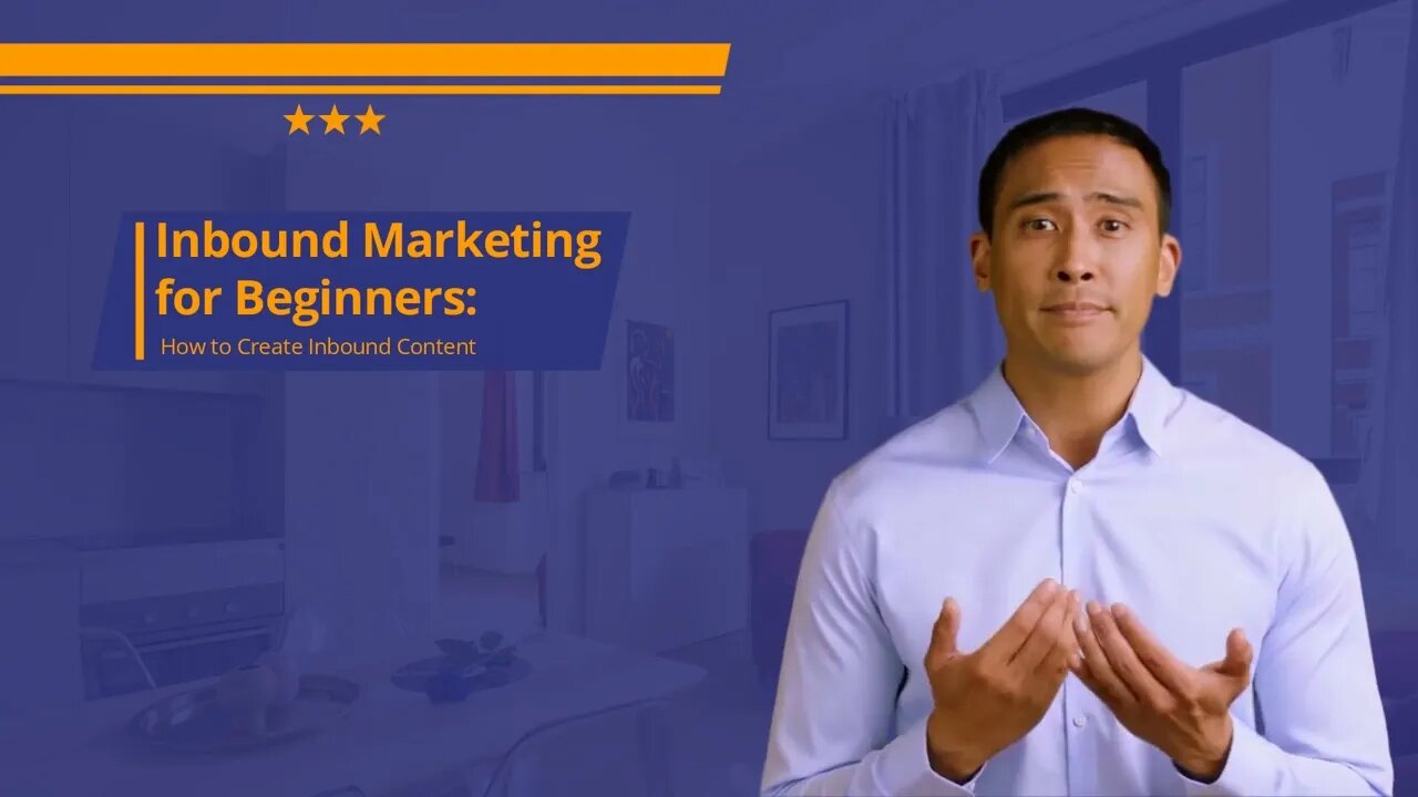 Inbound Marketing for Beginners: How to Create Inbound Content