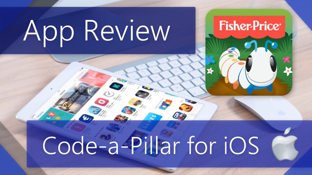 App Review - Coding for the Youngest with Code-a-Pillar by Fisher-Price