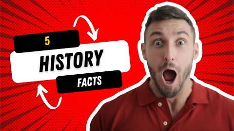 5 HISTORY FACTS THEY DIDN'T TEACH AT SCHOOL