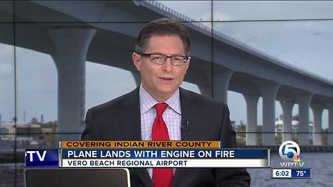 Plane lands with engine on fire in Vero Beach