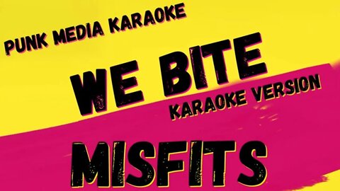 MISFITS ✴ WE BITE ✴ KARAOKE INSTRUMENTAL ✴ PMK