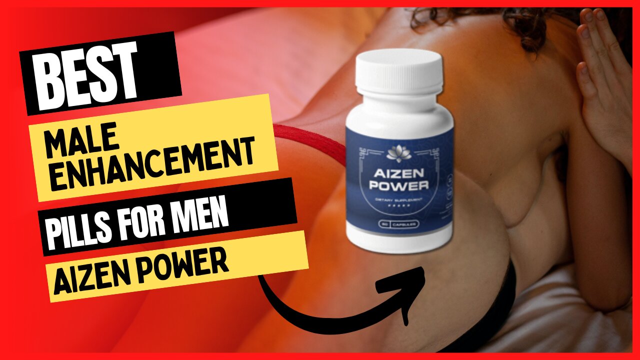 The Best Male Enhancement Pills You Can Buy