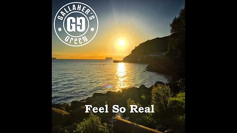 Gallaher's Green - Feel So Real - Remastered