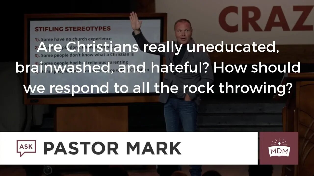 Are Christians really uneducated, brainwashed, and hateful? - Christians Might Be Crazy