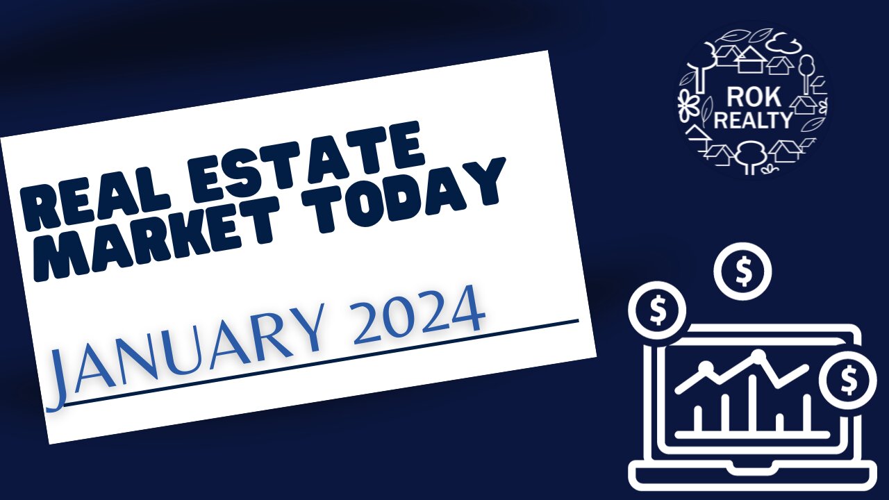 Real Estate Market Today: ROK Realty Report January 2024