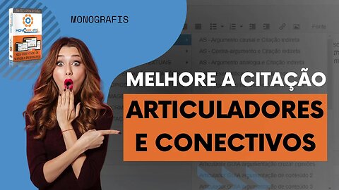 Monografis: Use articuladores e conectivos para melhorar a citação e argumentação