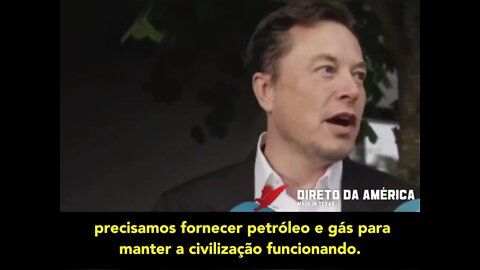 Musk: Precisamos de Petróleo e Gás