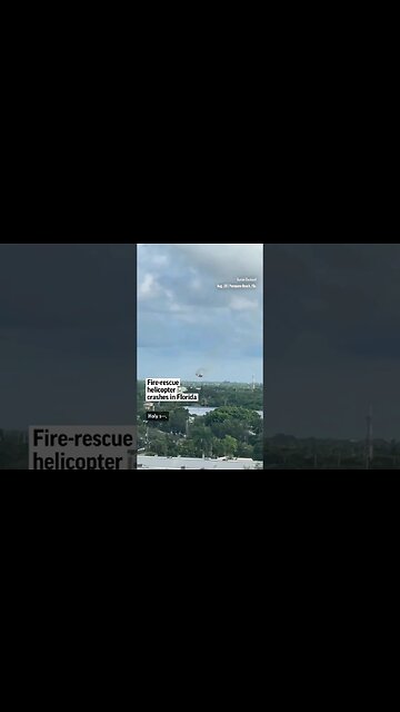 Fire-rescue helicopter crashes in Florida.