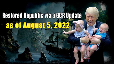 Restored Republic via a GCR Update as of August 5, 2022