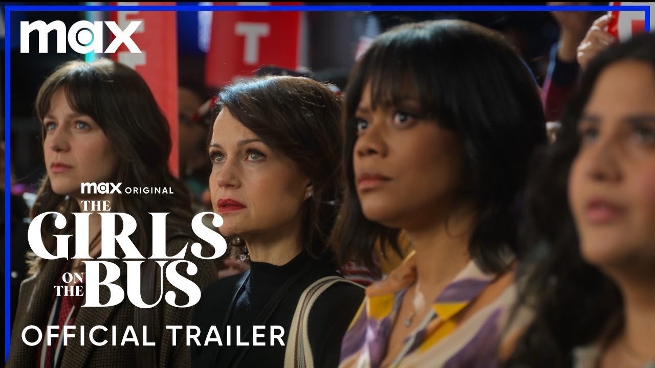 The Girls on the Bus Official Trailer