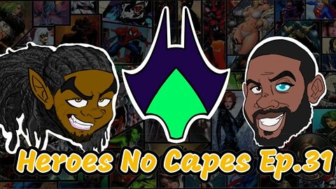 Heroes No Capes Ep.31: Respect the Source Material?